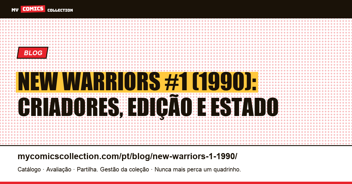 New Warriors #1 (1990): edição, criadores e valor, ilustração do artigo