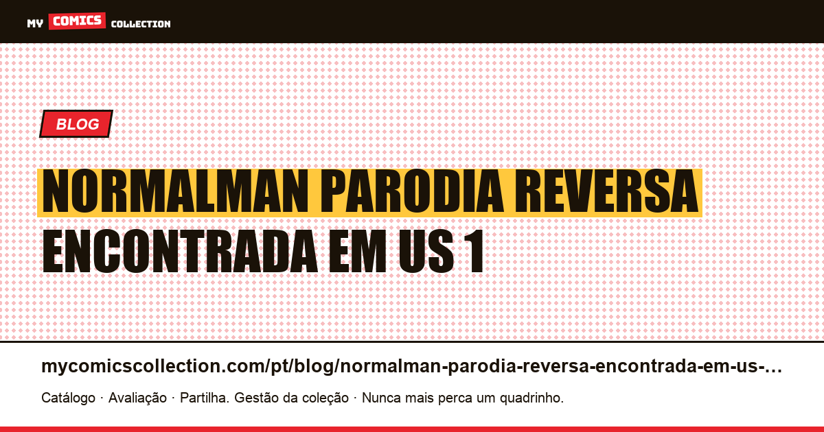 normalman: a paródia reversa encontrada em US$ 1,39 — ilustração do artigo