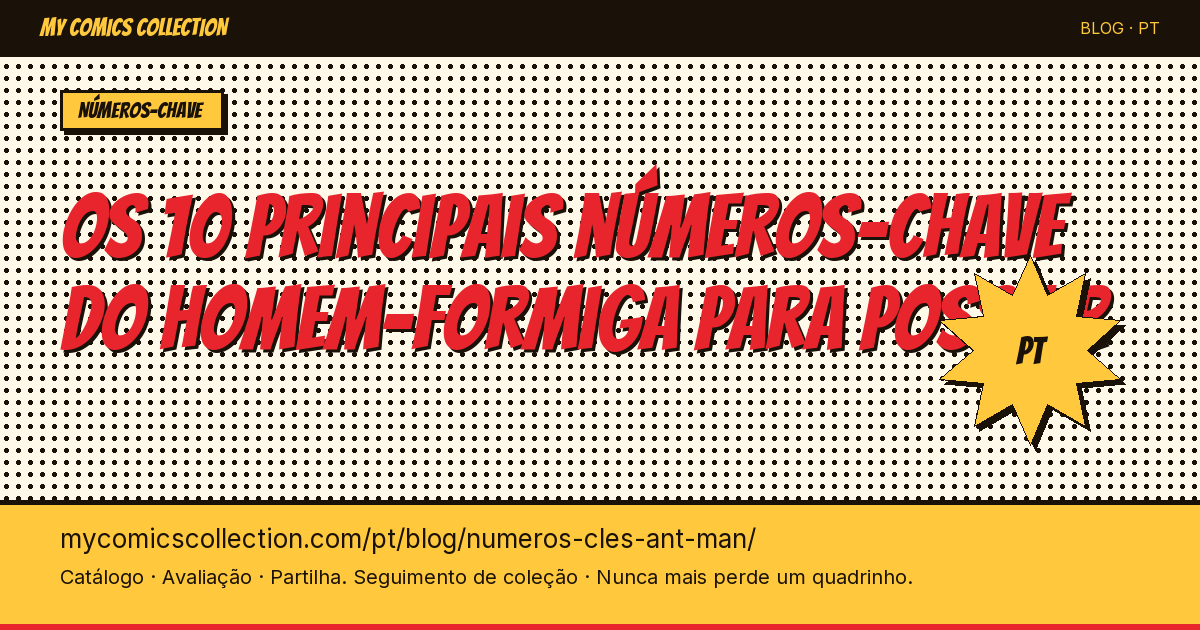 Top 10 des numéros clés Ant-Man à posséder — ilustração do artigo