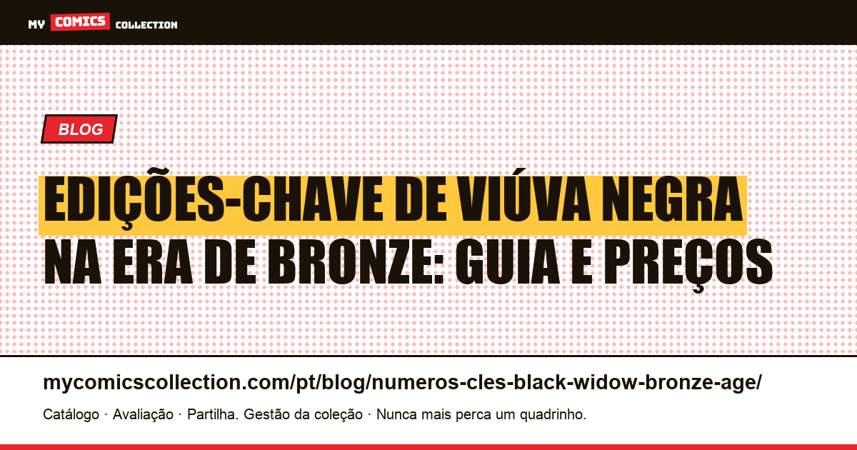 Edições-chave de Viúva Negra na Era de Bronze: guia completo, ilustração do artigo