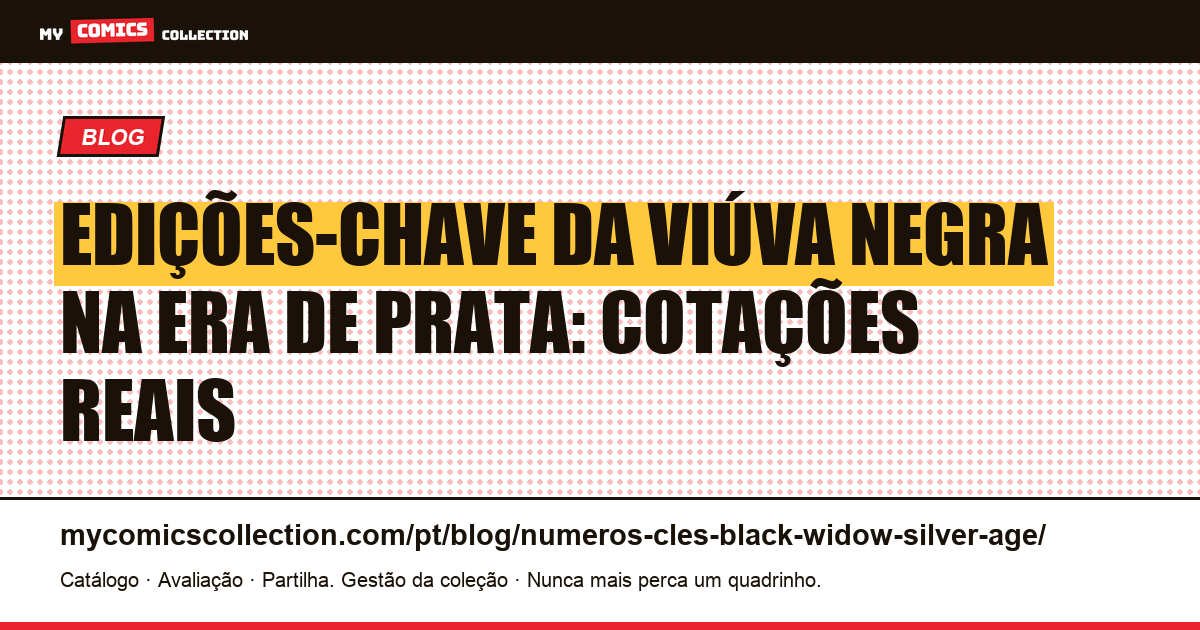 Edições-chave da Viúva Negra na Era de Prata: guia de cotações, ilustração do artigo