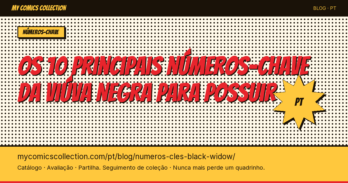 Top 10 des numéros clés Black Widow à posséder absolument — ilustração do artigo