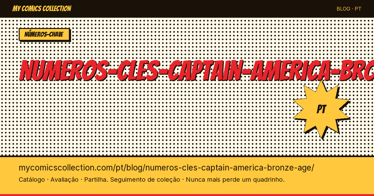Edições-Chave de Captain America na Bronze Age — ilustração do artigo