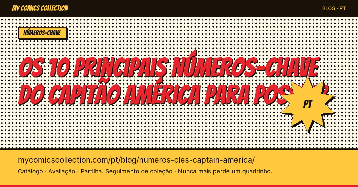 Top 10 des numéros clés Captain America à posséder absolument — ilustração do artigo