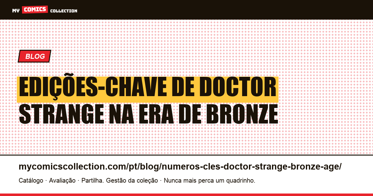 Edições-chave de Doctor Strange na Era de Bronze: guia completo, ilustração do artigo