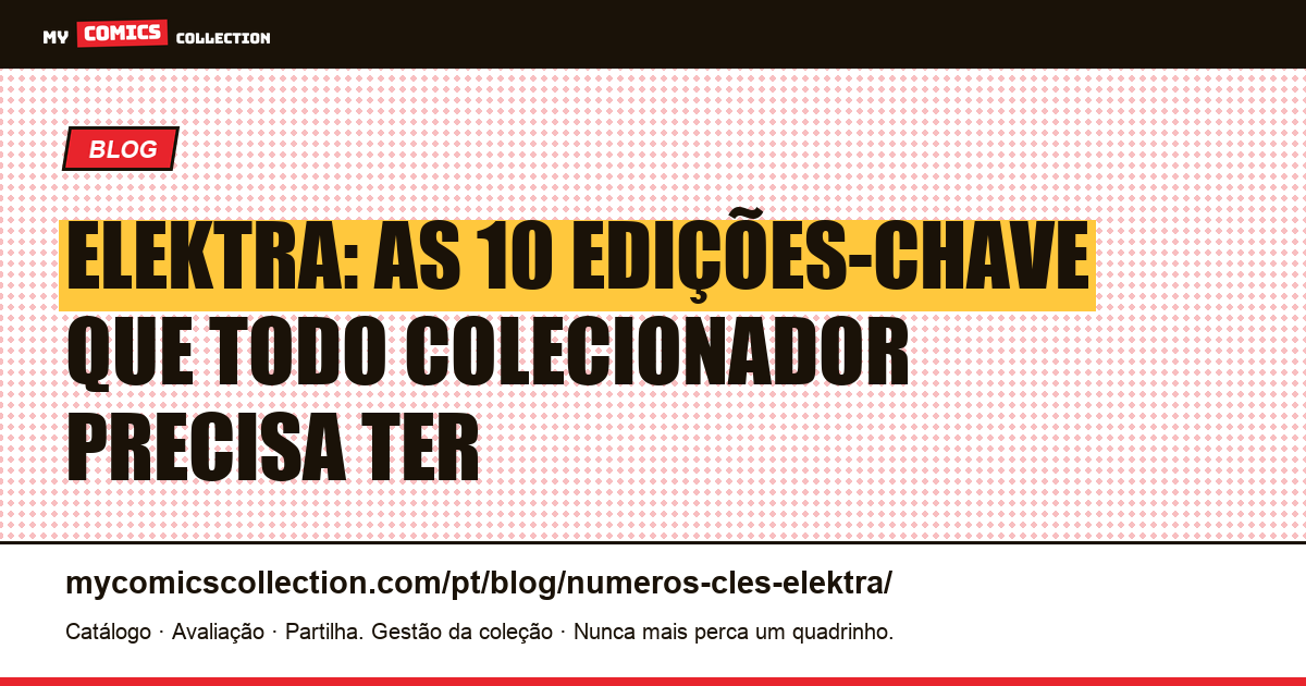Elektra: as 10 edições-chave para colecionar, ilustração do artigo