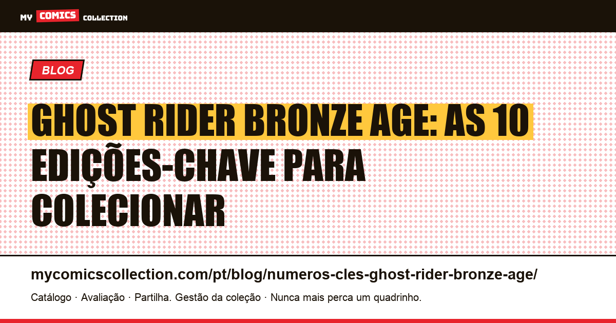 Números-chave Ghost Rider Bronze Age: os 10 melhores quadrinhos para colecionar, ilustração do artigo