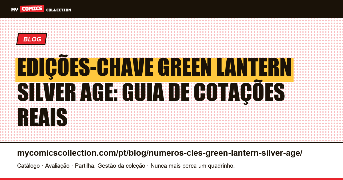 Edições-chave Green Lantern Silver Age: guia de cotações reais, ilustração do artigo