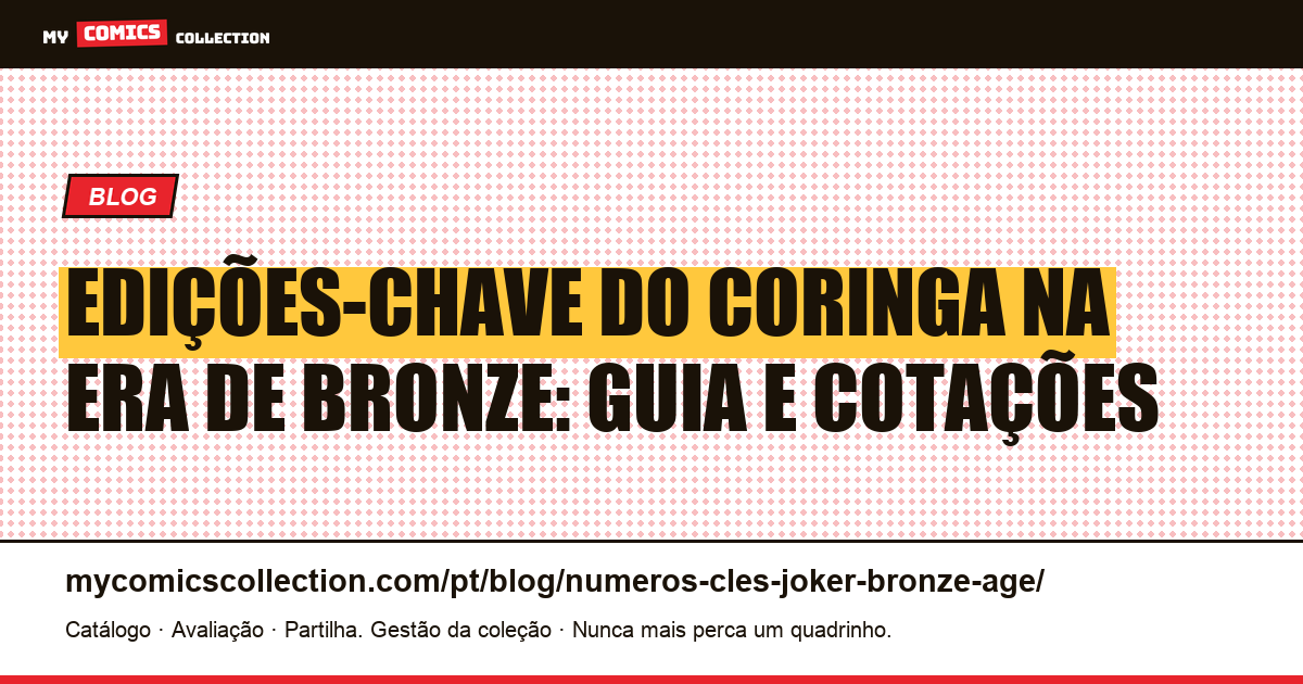 Edições-chave do Coringa na Era de Bronze: guia e cotações, ilustração do artigo