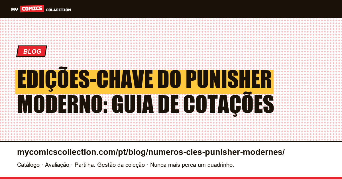 Edições-chave do Punisher moderno: guia de cotações, ilustração do artigo