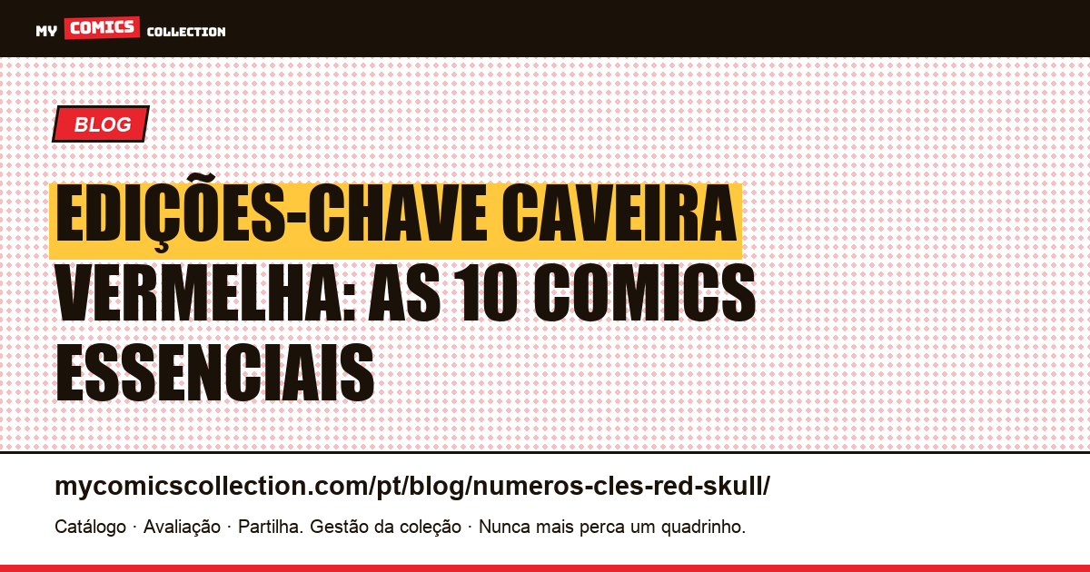 Edições-chave Caveira Vermelha: as 10 comics essenciais, ilustração do artigo