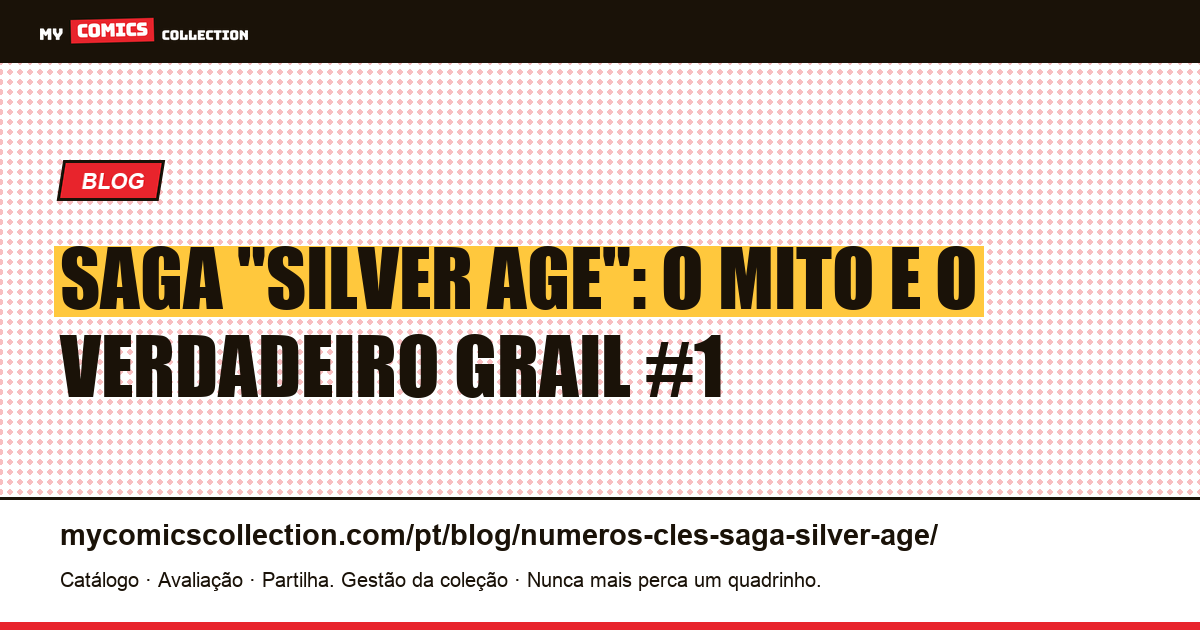 Saga Silver Age: por que não existe (e o que colecionar de verdade), ilustração do artigo