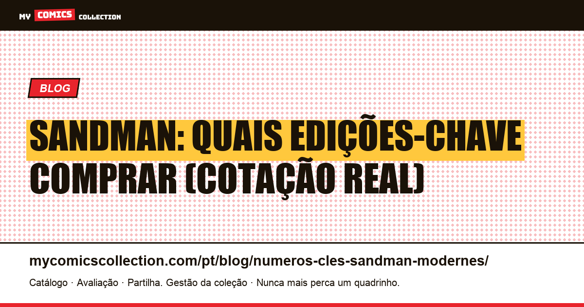 Sandman: Edições-Chave e Cotação Real das HQs, ilustração do artigo
