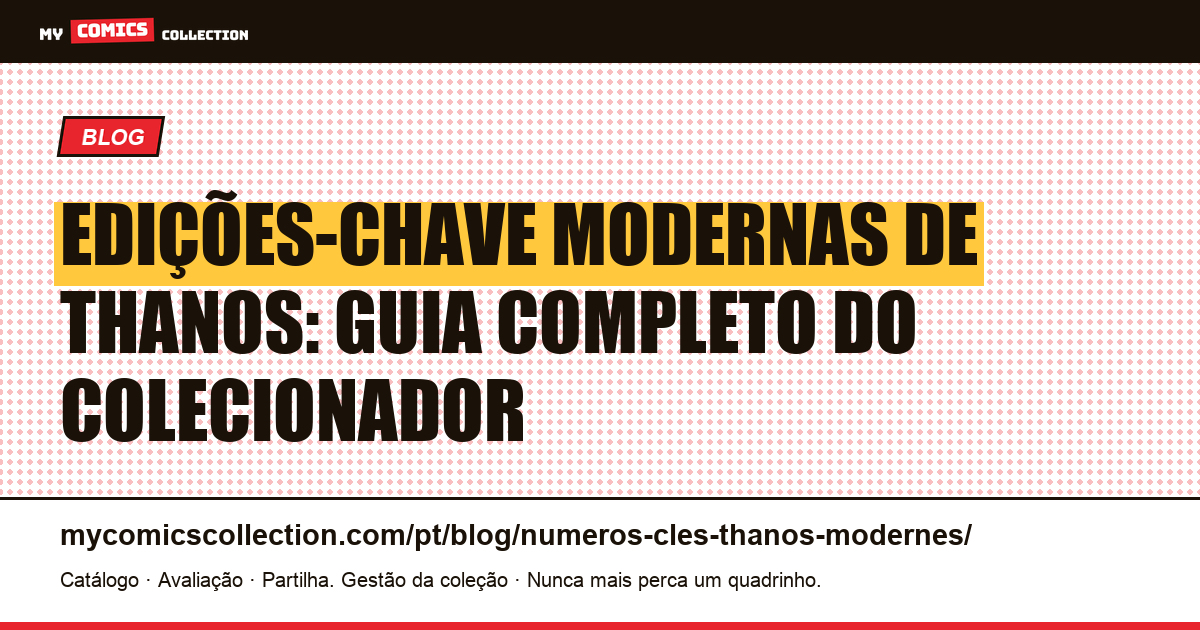 Edições-chave modernas de Thanos: guia completo do colecionador, ilustração do artigo