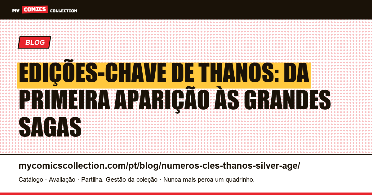 Edições-chave de Thanos: da Era de Bronze às grandes sagas, ilustração do artigo