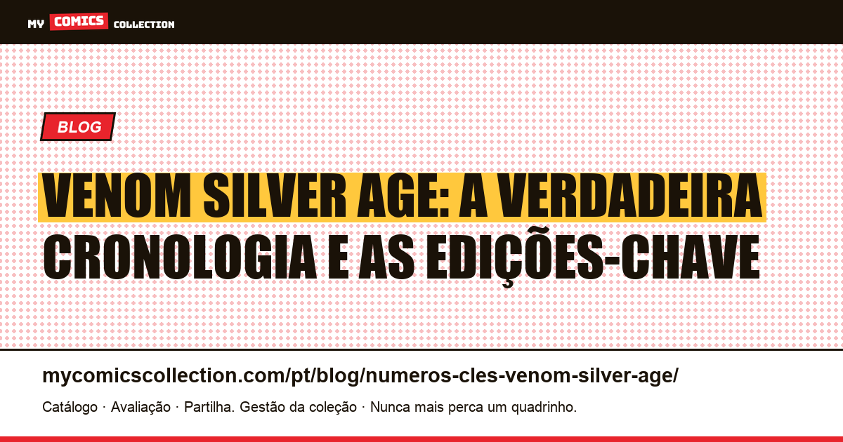 Edições-Chave Venom Silver Age: Por Que Não Existem, ilustração do artigo