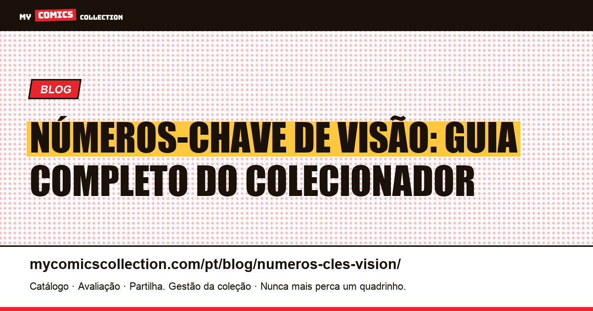 Números-chave de Visão: guia do colecionador, ilustração do artigo
