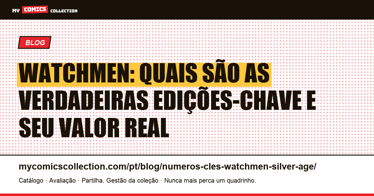 Números-chave de Watchmen: o guia completo (não é era de prata), ilustração do artigo