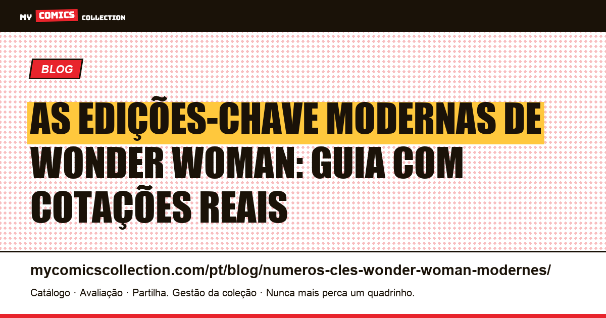 As edições-chave modernas de Wonder Woman: guia completo com cotações eBay, ilustração do artigo
