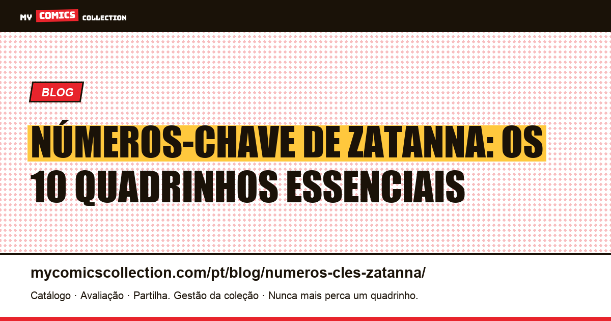 Números-chave de Zatanna: os 10 quadrinhos essenciais para colecionar, ilustração do artigo