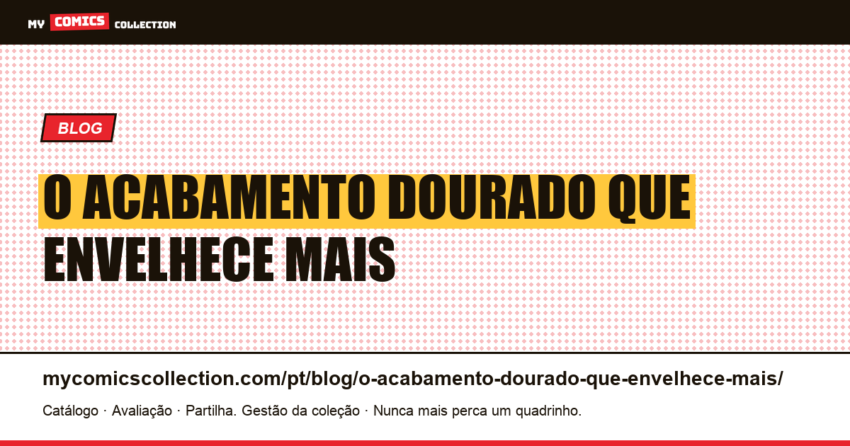 O acabamento dourado que envelhece mais — ilustração do artigo