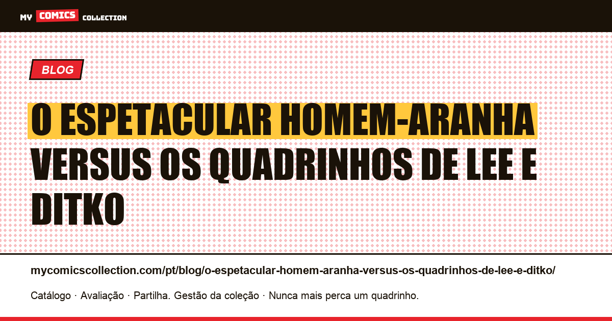 O Espetacular Homem-Aranha versus os quadrinhos de Lee e Ditko — ilustração do artigo
