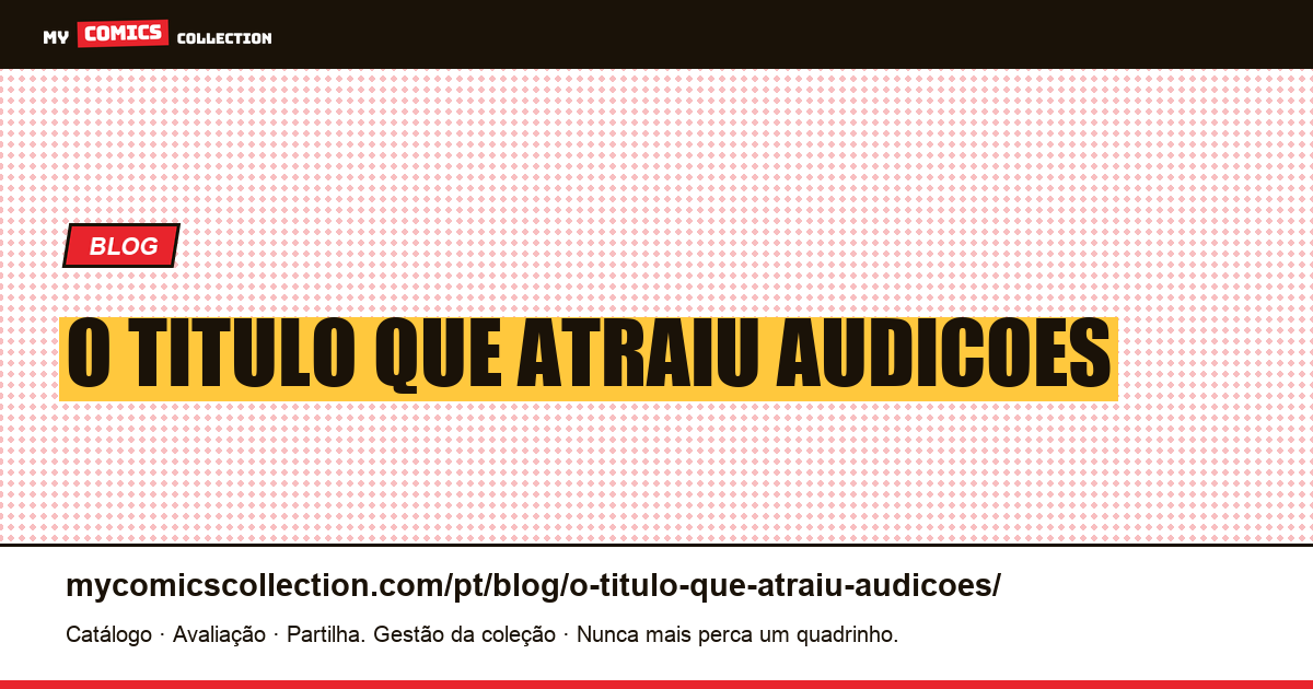 O título que atraiu audições — ilustração do artigo