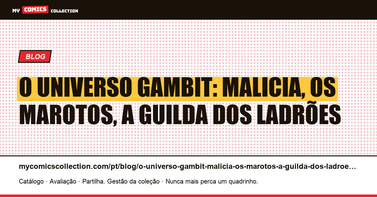 O universo Gambit: Malicia, os Marotos, a Guilda dos Ladrões — ilustração do artigo