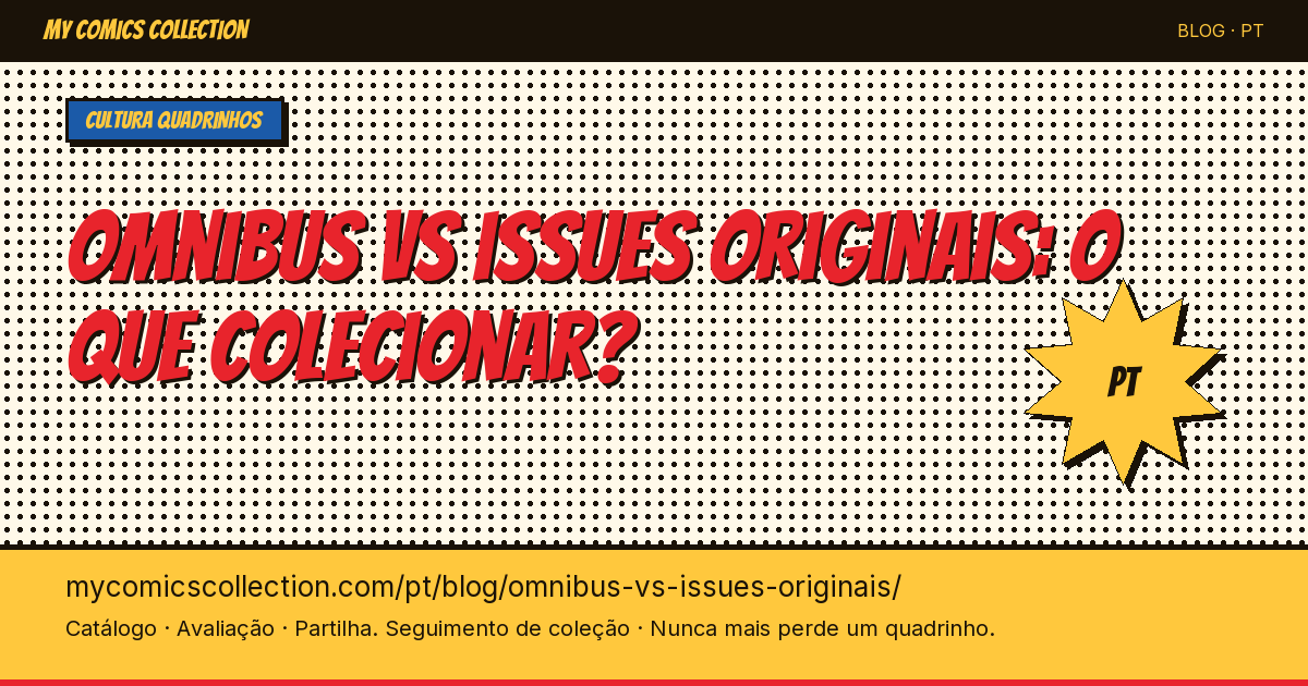Omnibus vs issues originais: o que colecionar? — ilustração do artigo