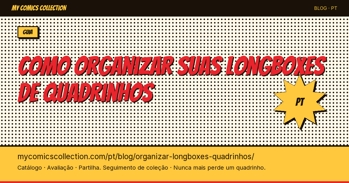 Como organizar suas longboxes de quadrinhos — ilustração do artigo