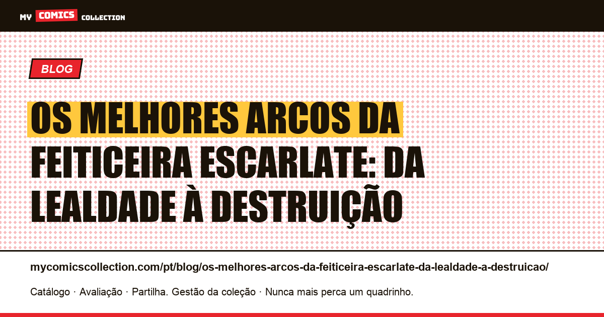 Os melhores arcos da Feiticeira Escarlate: da lealdade à destruição — ilustração do artigo
