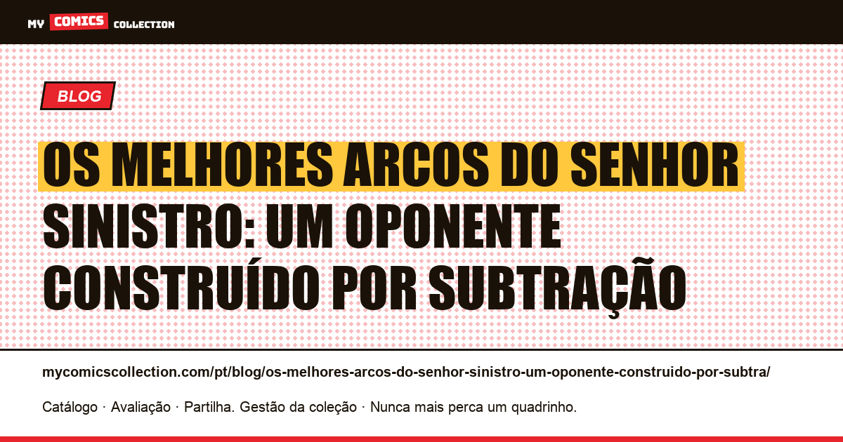 Os melhores arcos do Senhor Sinistro: um oponente construído por subtração — ilustração do artigo
