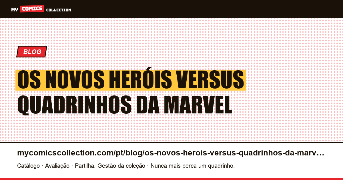 Os Novos Heróis versus Quadrinhos da Marvel — ilustração do artigo