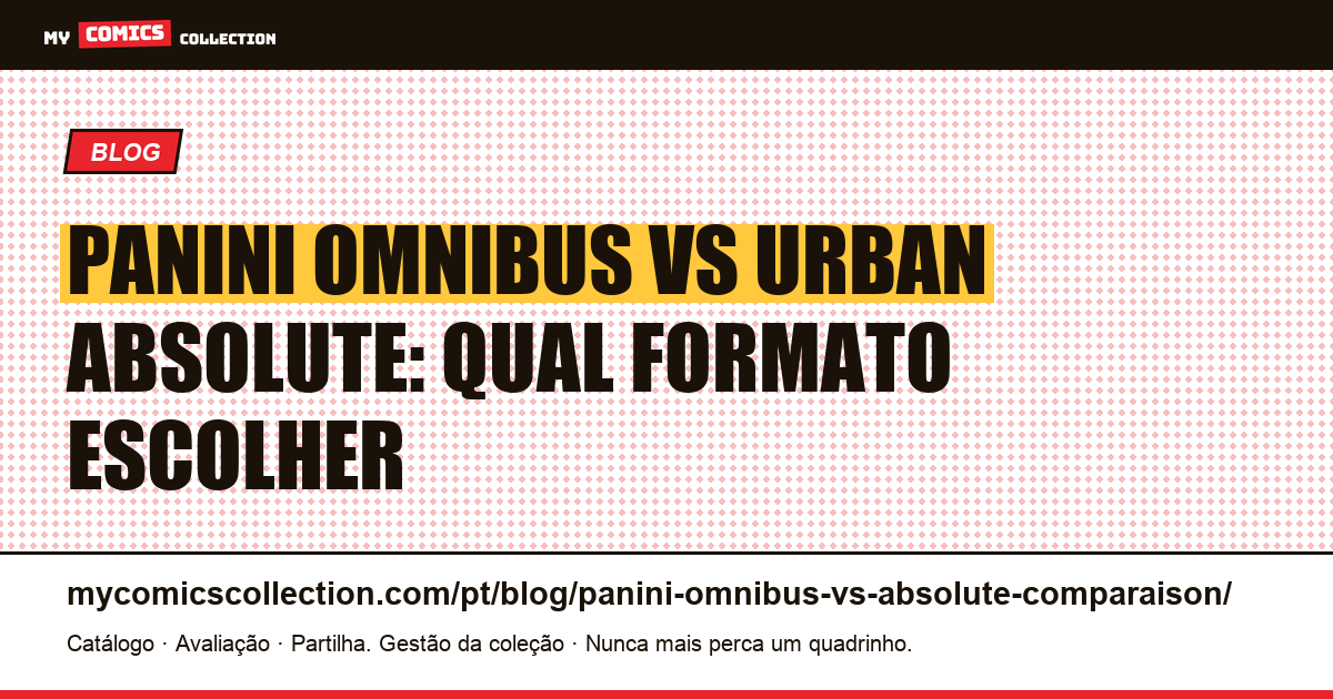 Panini Omnibus vs Urban Absolute: qual formato hardcover escolher, ilustração do artigo