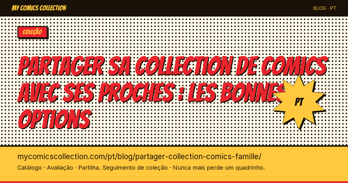 Partager sa collection de comics avec ses proches : les bonnes options — ilustração do artigo
