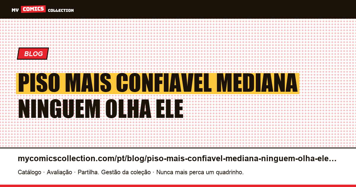 O piso é mais confiável que a mediana e ninguém olha para ele — ilustração do artigo