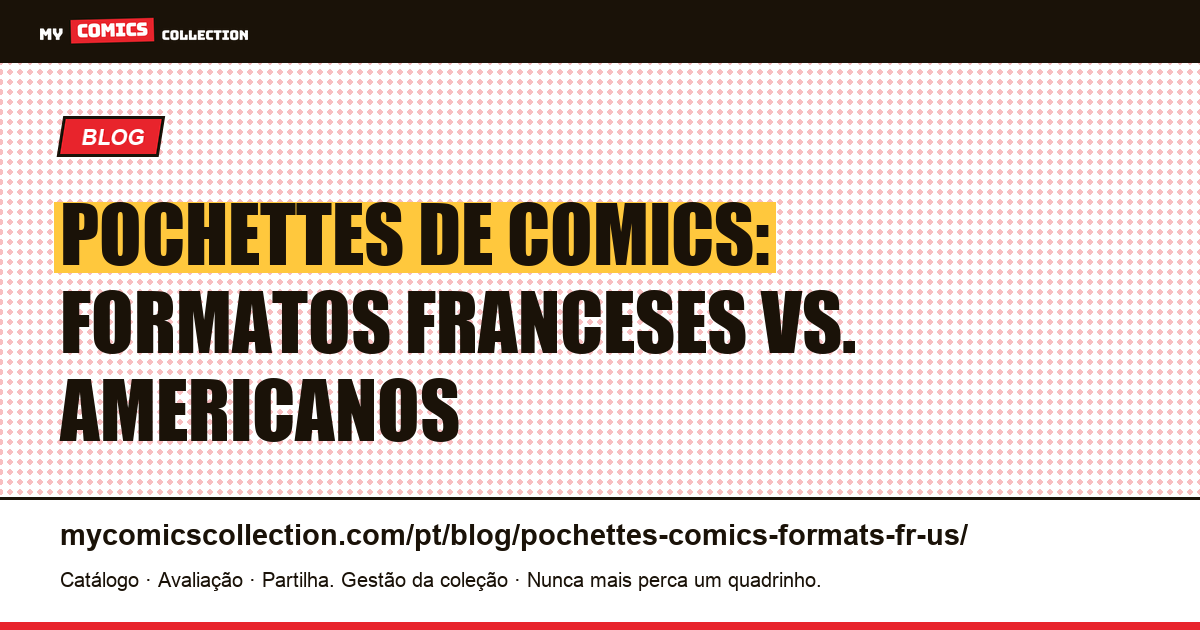 Pochettes de comics: formatos franceses vs. americanos, ilustração do artigo