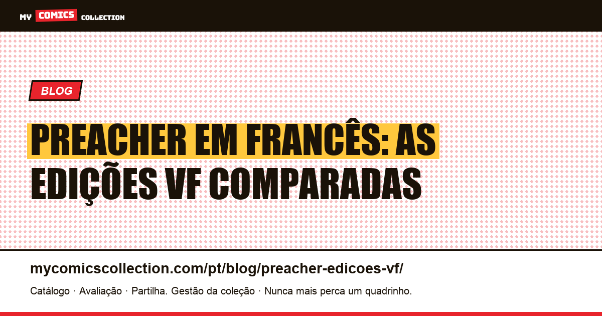Preacher em francês: todas as edições VF num só lugar, ilustração do artigo
