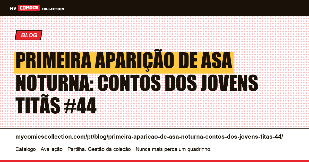 Primeira aparição de Asa Noturna: Contos dos Jovens Titãs #44 — ilustração do artigo
