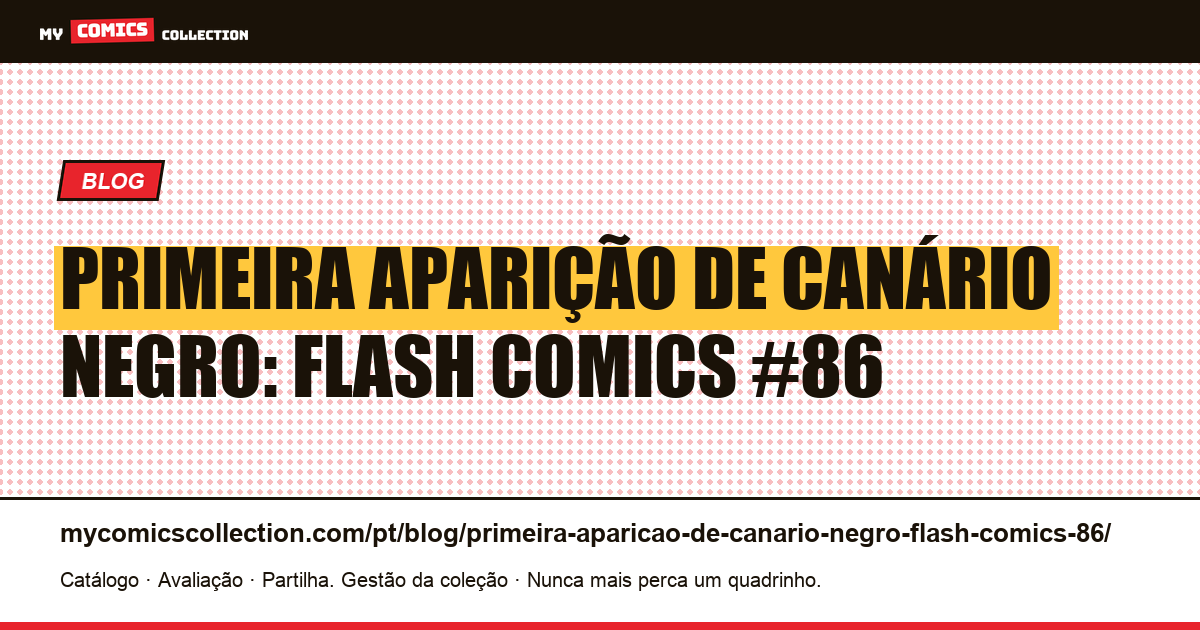Primeira aparição de Canário Negro: Flash Comics #86 — ilustração do artigo