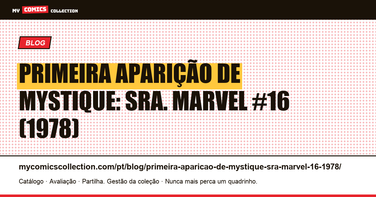 Primeira aparição de Mystique: Sra. Marvel #16 (1978) — ilustração do artigo