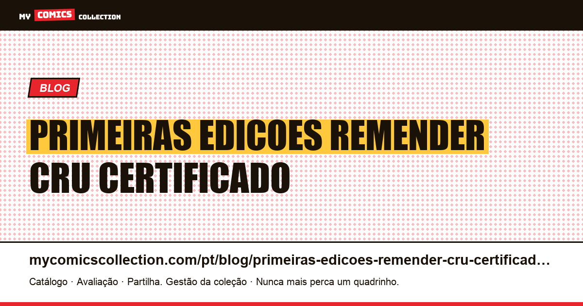 Primeiras edições do Remender: cru e certificado não significam a mesma coisa — ilustração do artigo
