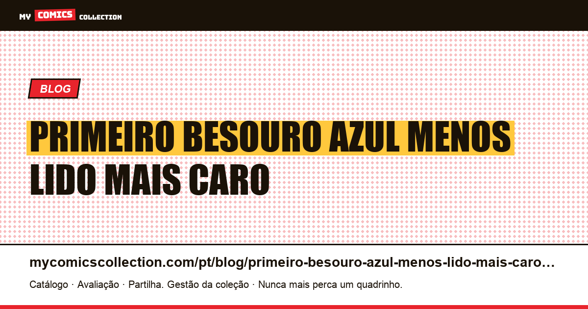 O primeiro Besouro Azul: o menos lido e o mais caro dos três — ilustração do artigo