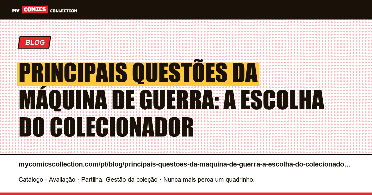 Principais questões da máquina de guerra: a escolha do colecionador — ilustração do artigo