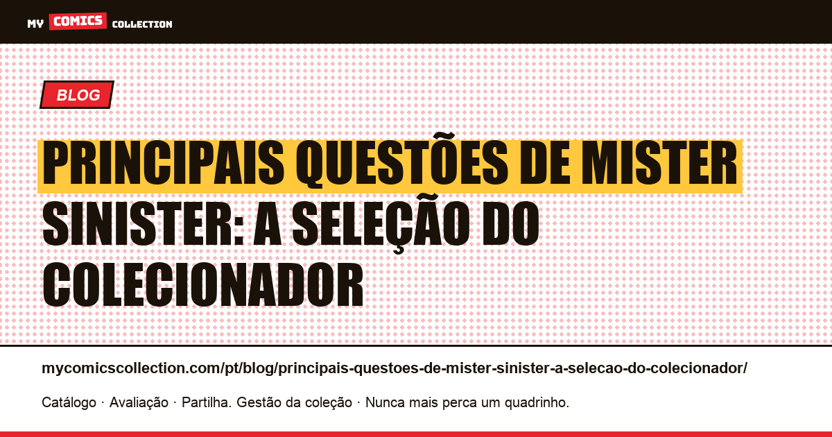 Principais questões de Mister Sinister: a seleção do colecionador — ilustração do artigo