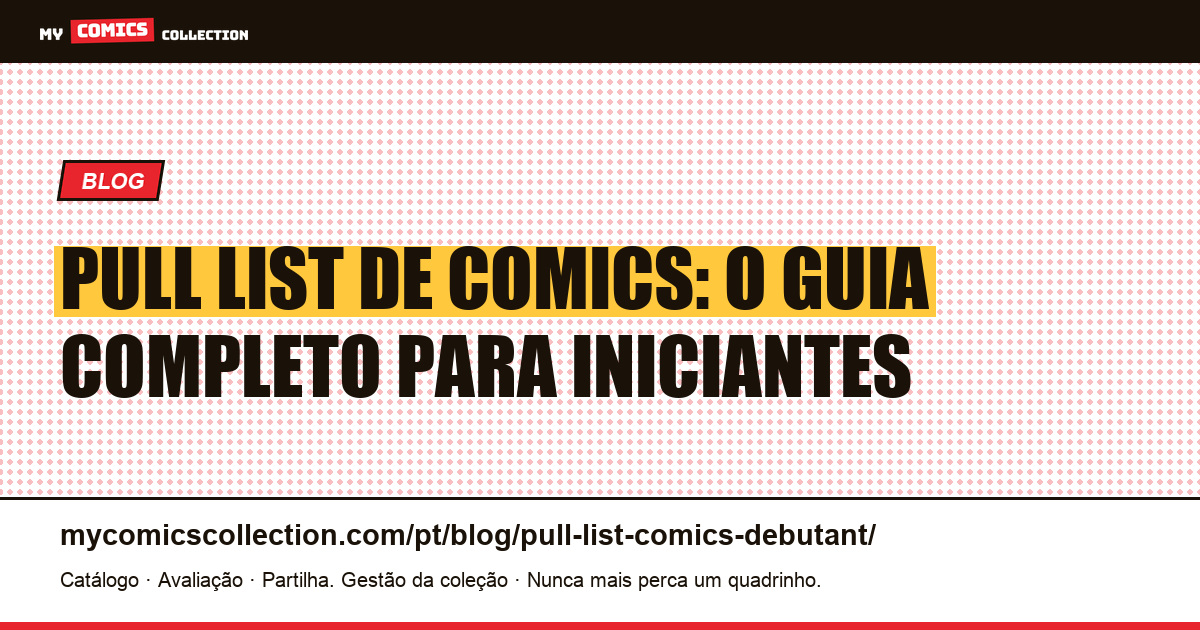 Pull List para iniciantes: como acompanhar seus quadrinhos favoritos, ilustração do artigo