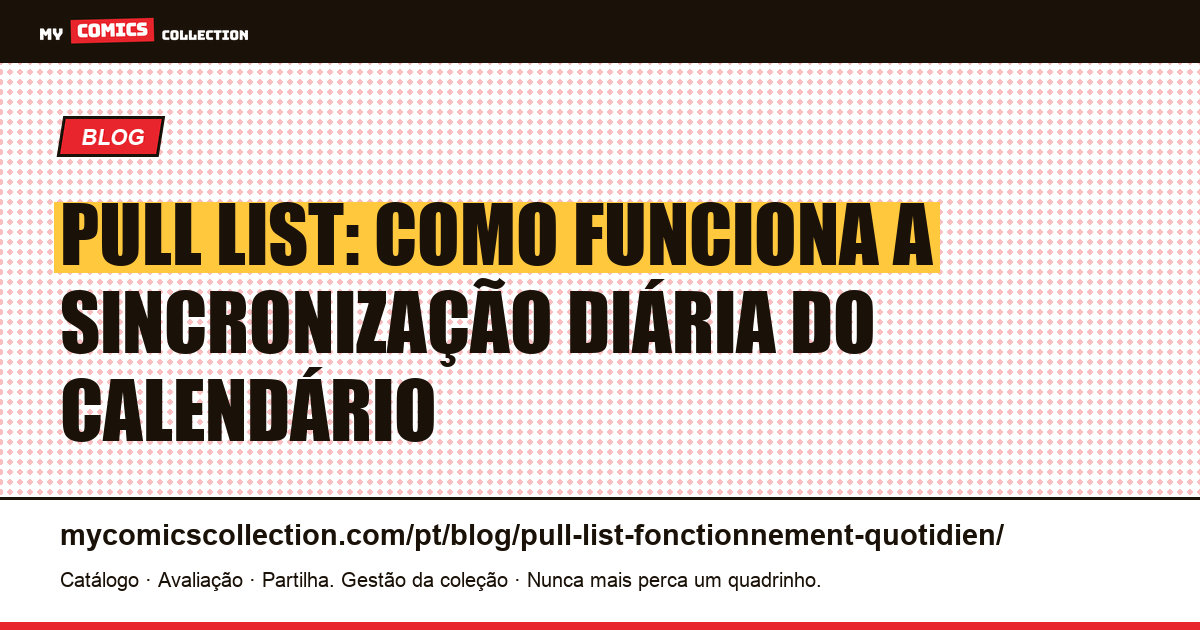 Pull List: como funciona a sincronização diária do calendário, ilustração do artigo