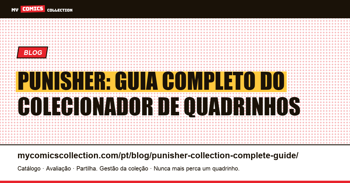 Punisher: Guia Completo do Colecionador: Edições-Chave e Cotações Reais, ilustração do artigo