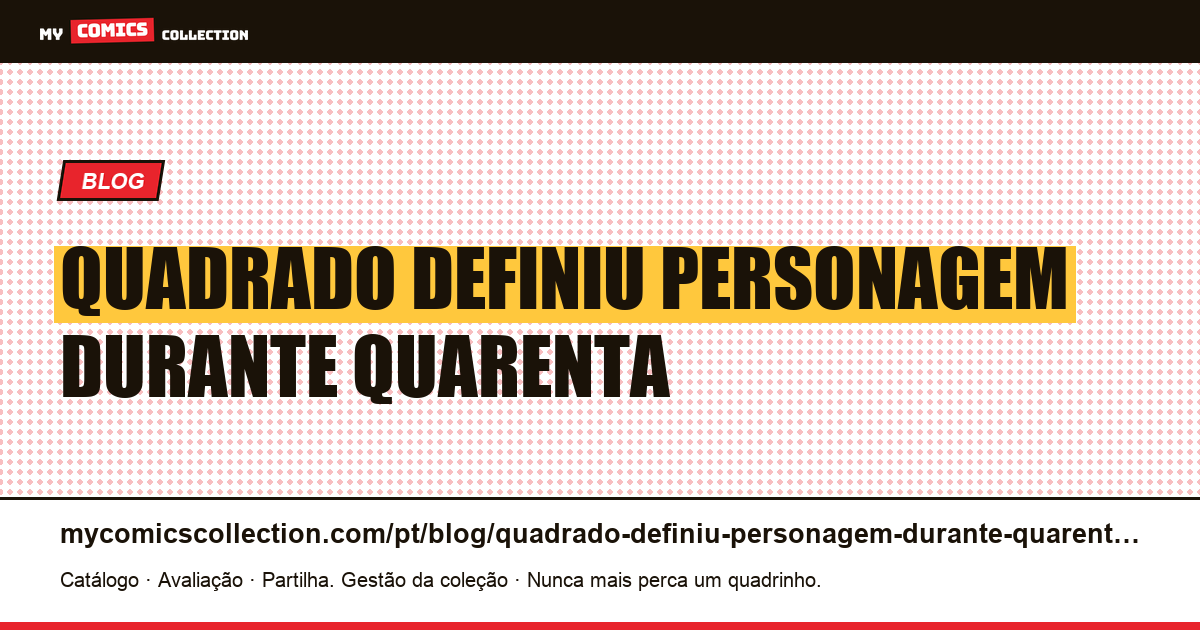 O quadrado que definiu um personagem durante quarenta anos vale 3 dólares — ilustração do artigo