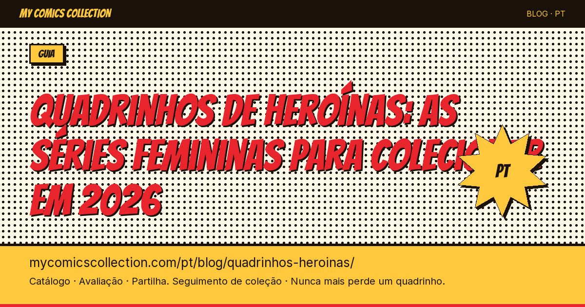 Quadrinhos de heroínas: as séries femininas para colecionar em 2026 — ilustração do artigo